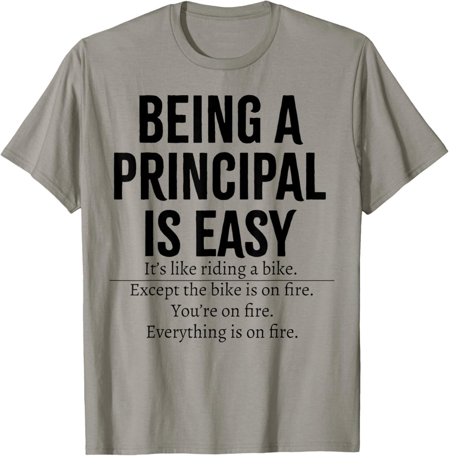 Being A Principal Is Easy T-Shirt - T-Shirt | Sand