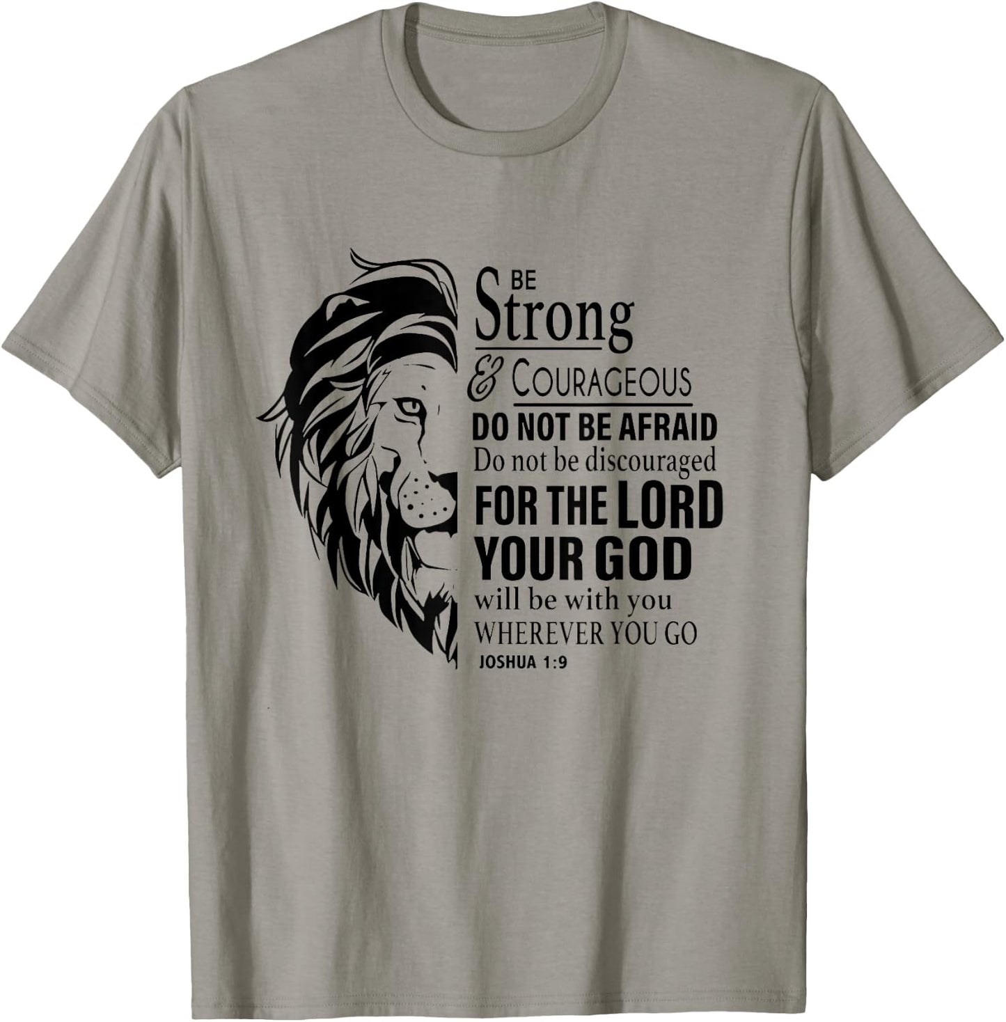 Be Strong and Courageous Do Not Be Afraid For The Lord T-Shirt - T-Shirt | Sand