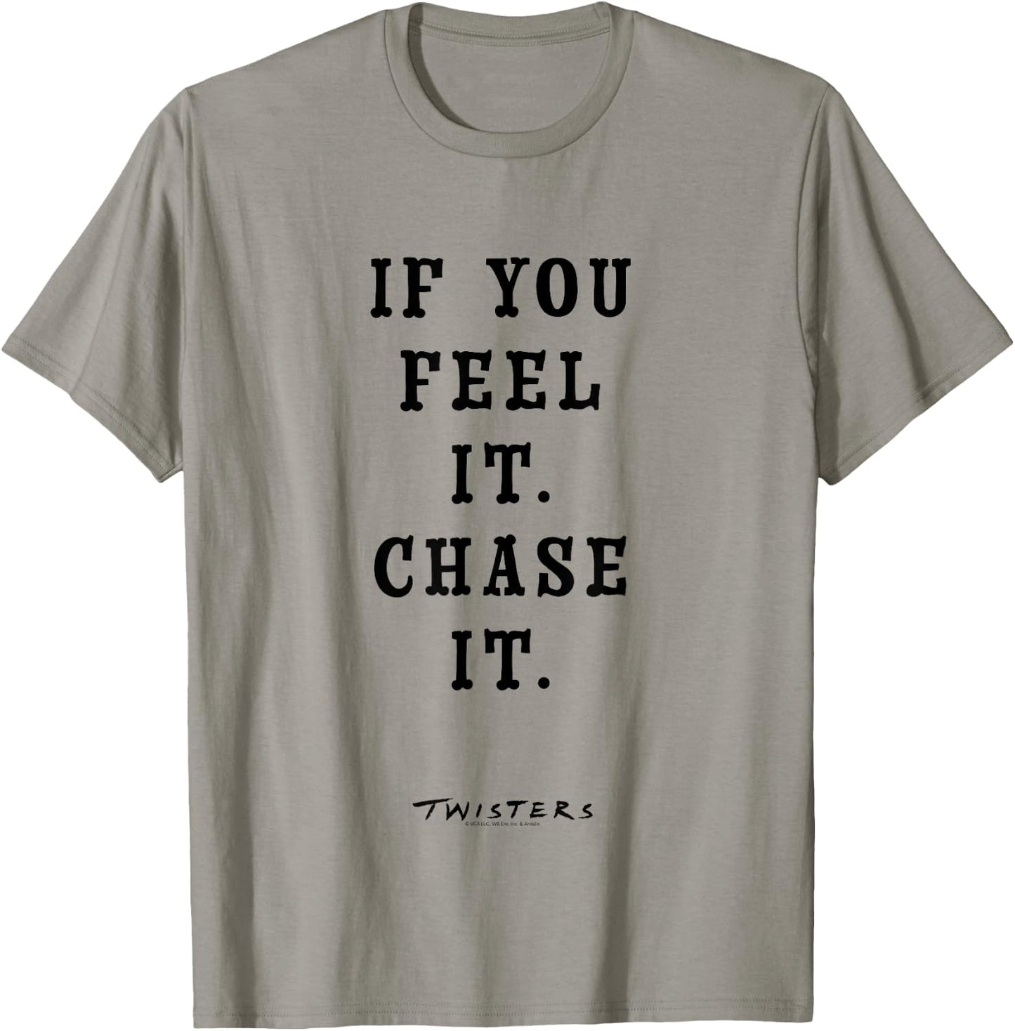 Twisters If You Feel It Chase It T-Shirt - T-Shirt | Sand