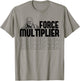 Bannon Force Multiplier Political Gift T-Shirt - T-Shirt | Sand