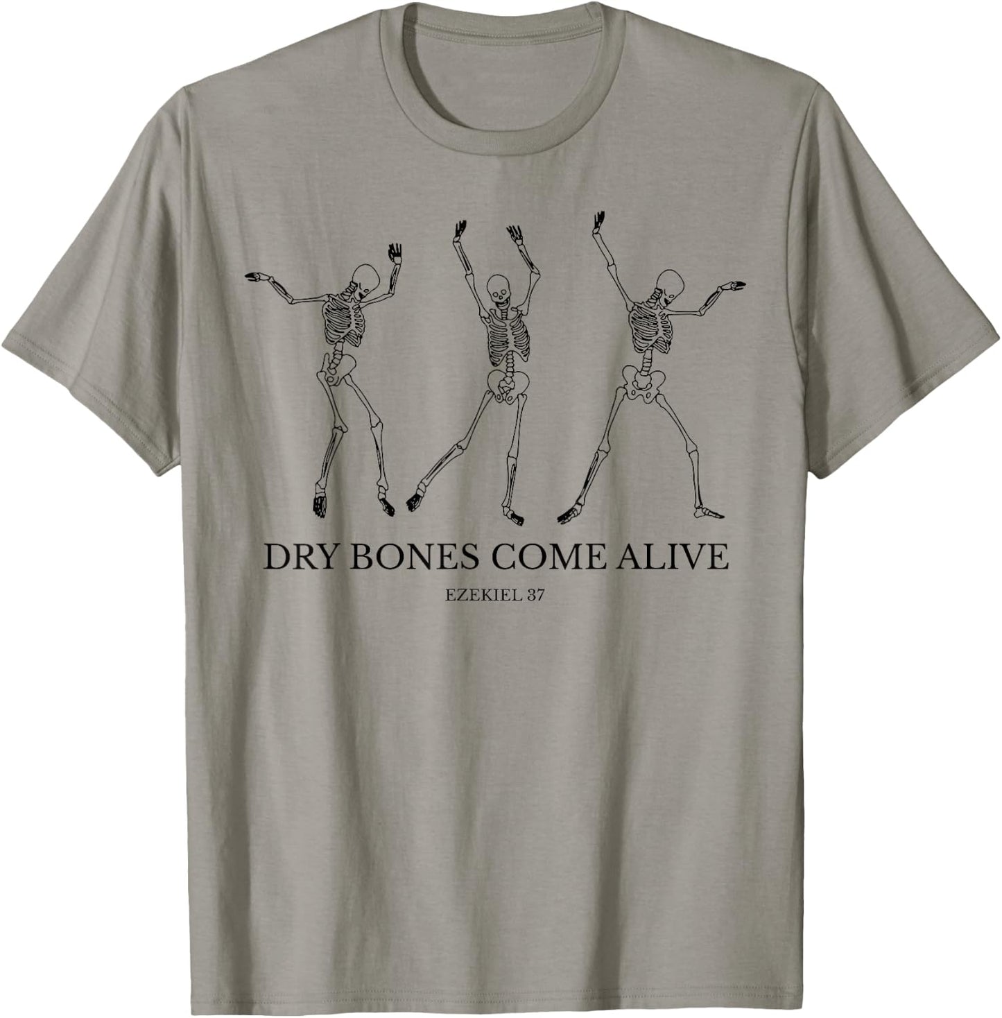 Dry Bones Come Alive Funny Skeleton Dancing T-Shirt - T-Shirt | Sand