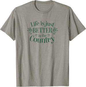 Life is Just Better in the Country T-Shirt - T-Shirt | Sand