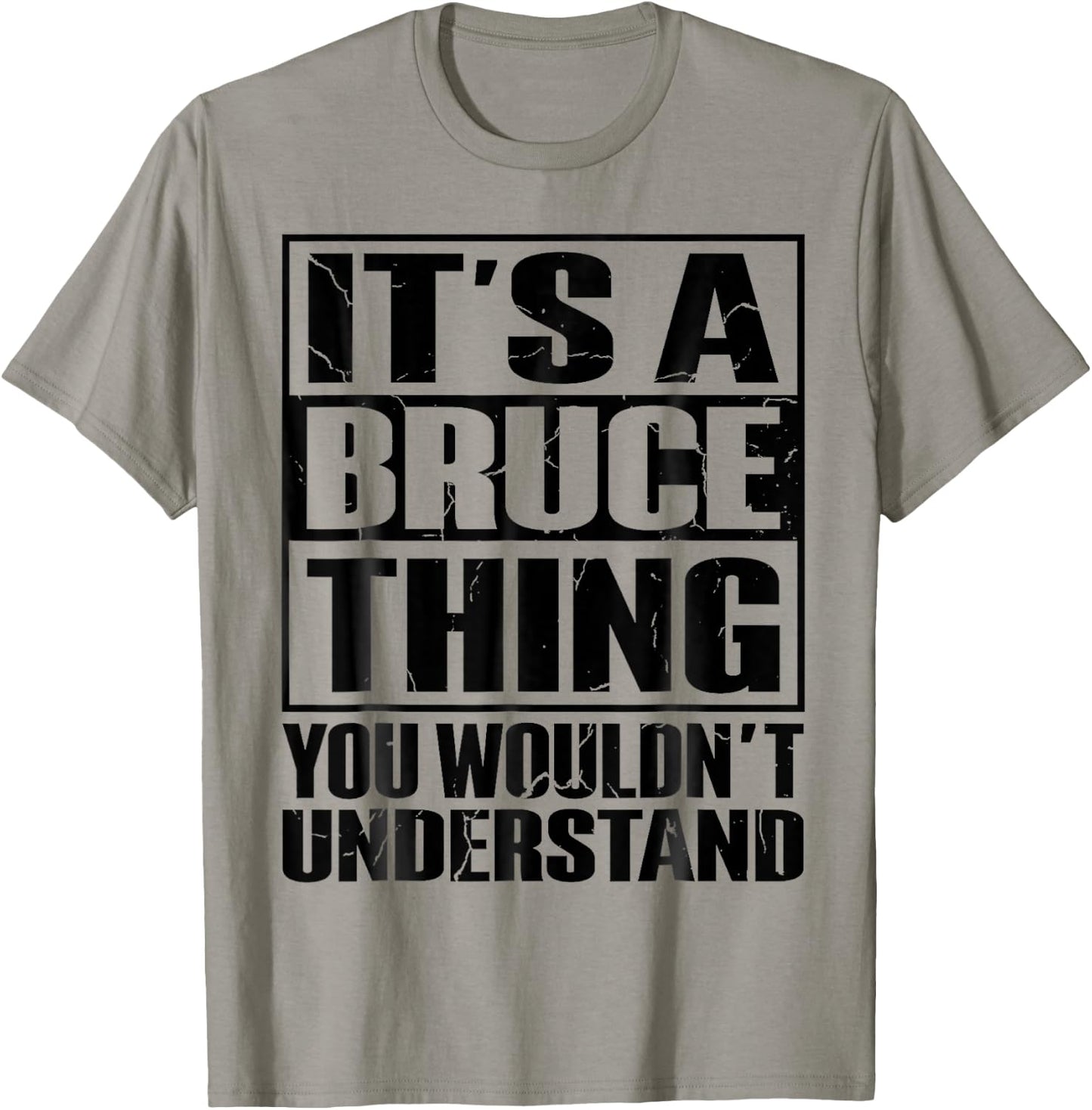 It's A Bruce Thing You Wouldn't Understand Bruce T-Shirt - T-Shirt | Sand