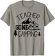 Teacher Gone Camping Camper Teacher Back To School T-Shirt - T-Shirt | Sand