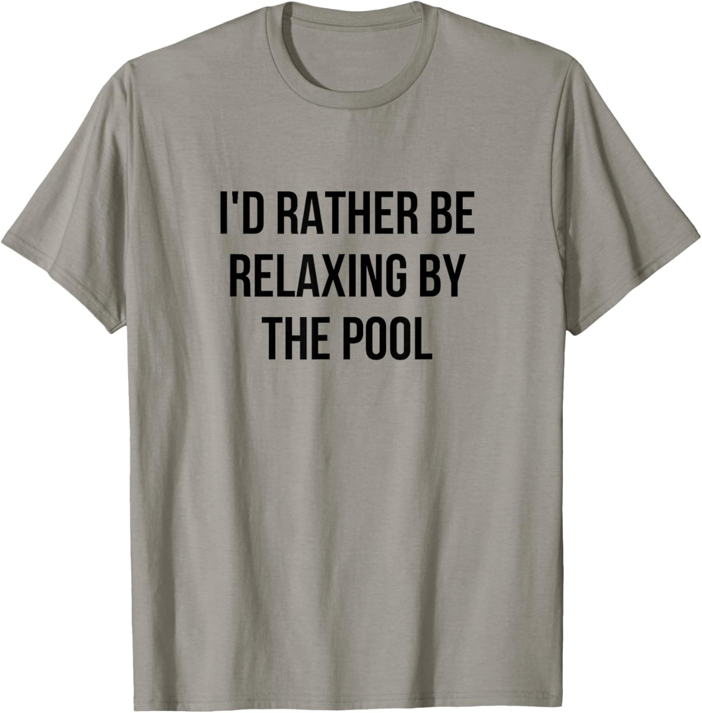 I'd Rather Be Relaxing By The Pool T-Shirt - T-Shirt | Sand