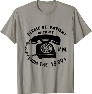 Funny Slogan Rotary Phone Saying 1900s T-Shirt - T-Shirt | Sand
