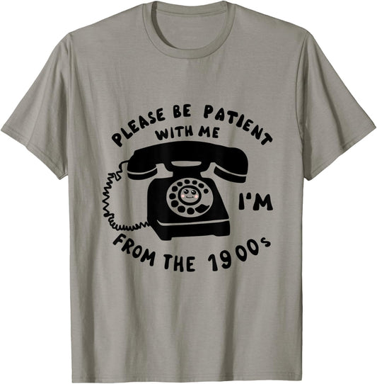 Funny Slogan Rotary Phone Saying 1900s T-Shirt - T-Shirt | Sand