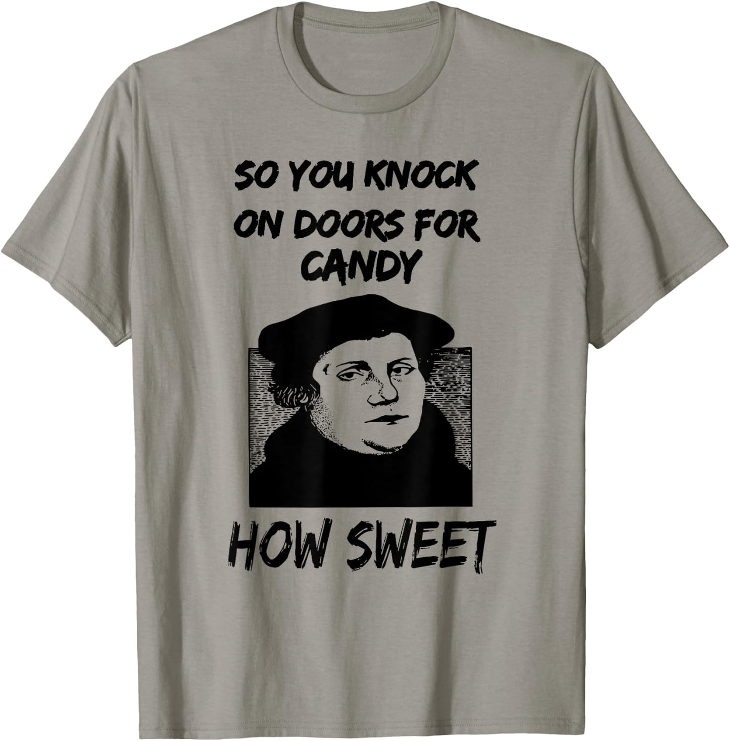 Martin Luther Reformation Day T-Shirt - T-Shirt | Sand