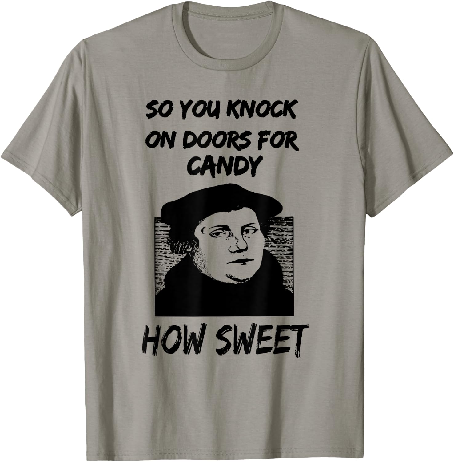 Martin Luther Reformation Day T-Shirt - T-Shirt | Sand