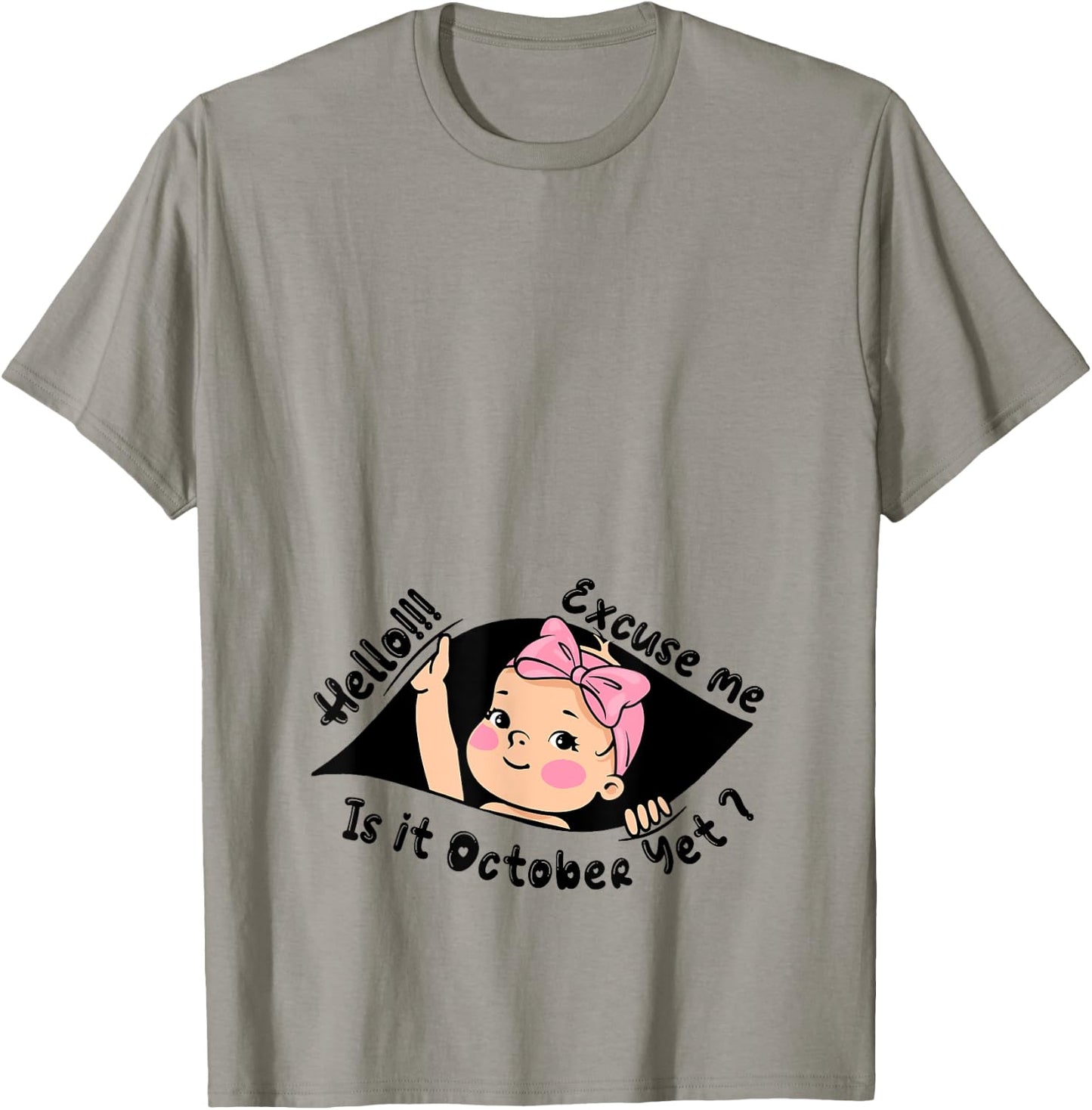 Excuse Me Is It October Yet Pregnancy Baby Announcement T-Shirt - T-Shirt | Sand