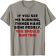 If You See Me Running Things Have Gone Poorly You Should Run T-Shirt - T-Shirt | Sand