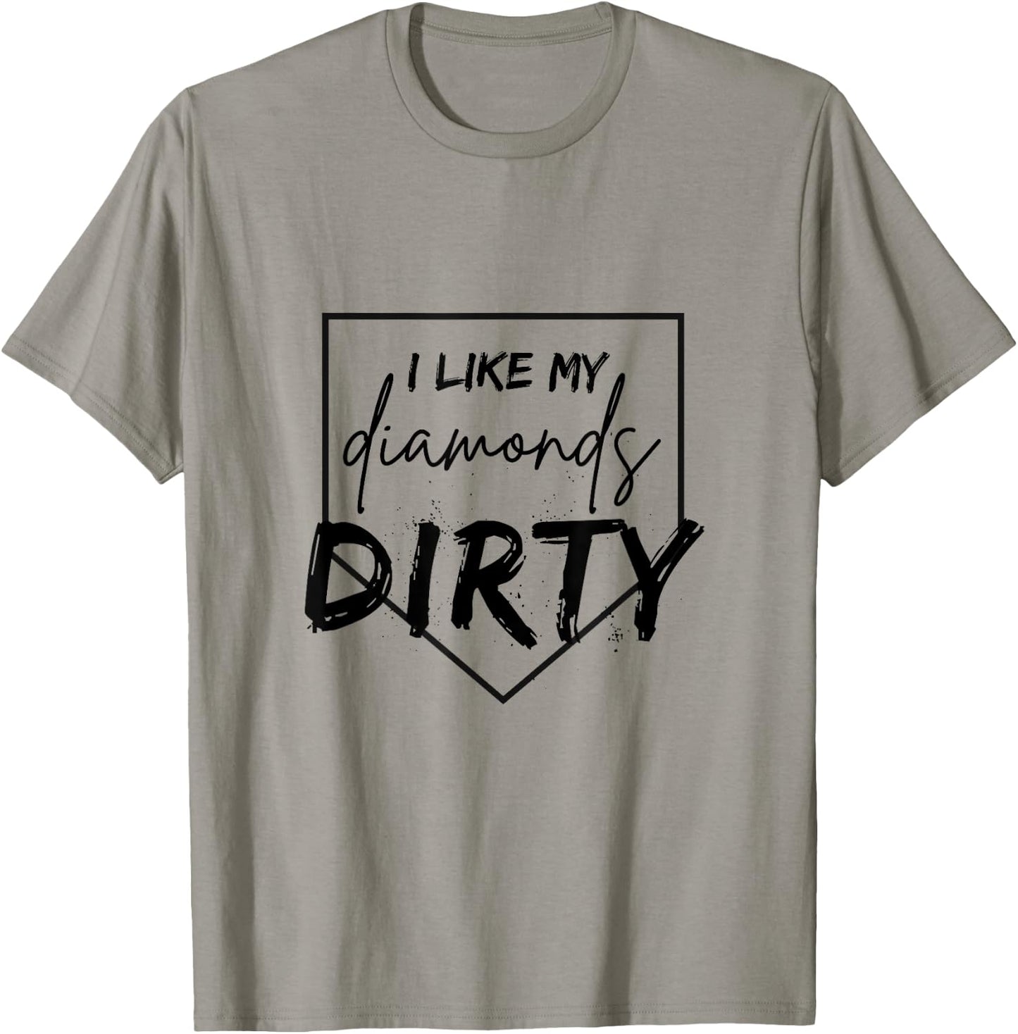 I Like My Diamonds Dirty Baseball Softball T-Shirt - T-Shirt | Sand