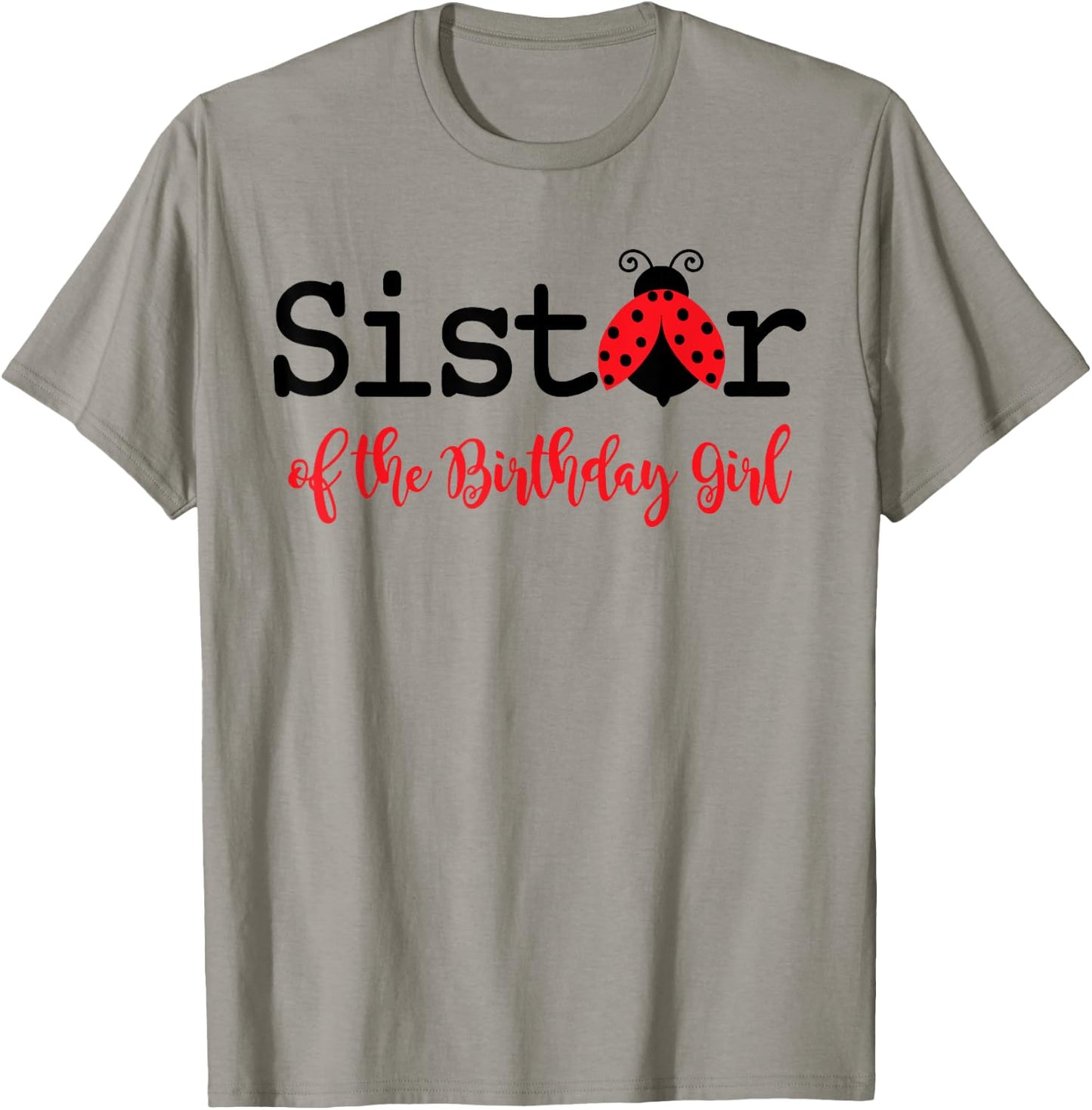 Sister Of The Birthday Girl - Family Ladybug Birthday T-Shirt - T-Shirt | Sand