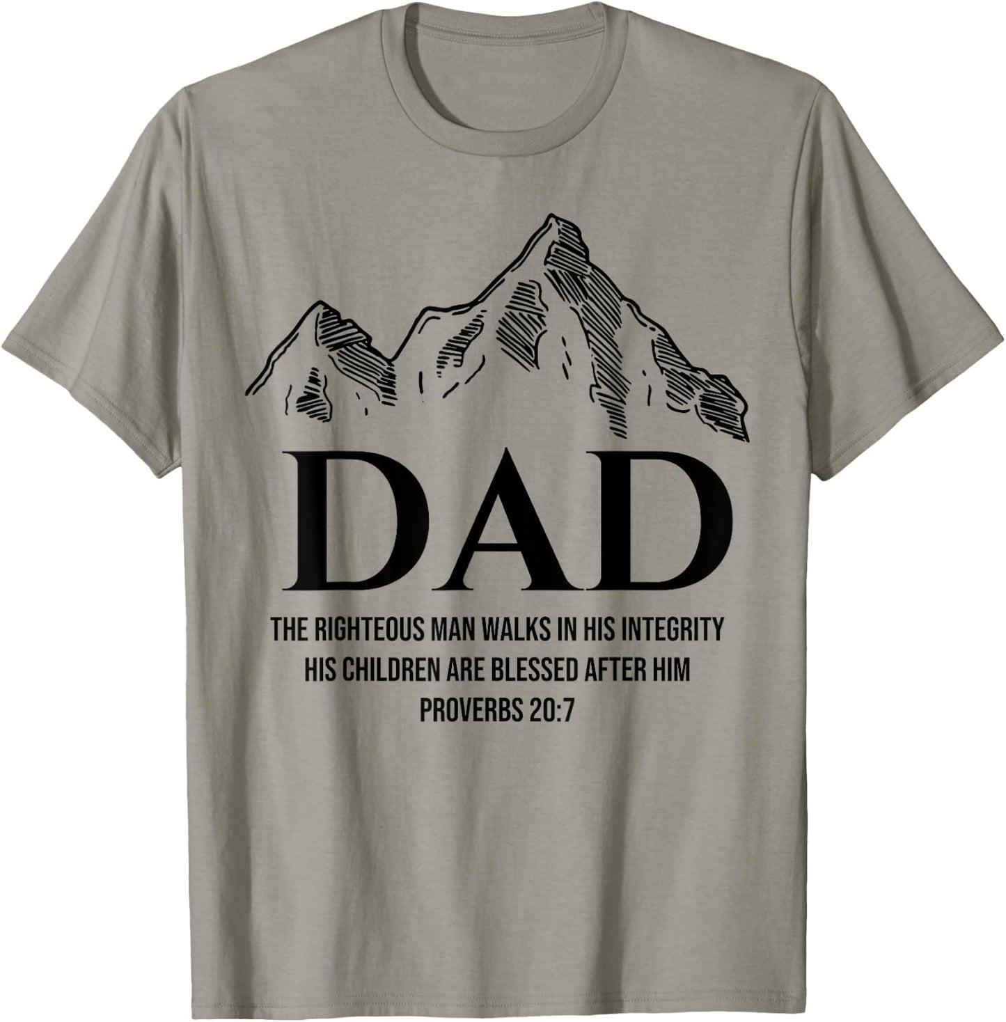 Dad The Righteous Man Walks In His Integrity His Children T-Shirt - T-Shirt | Sand