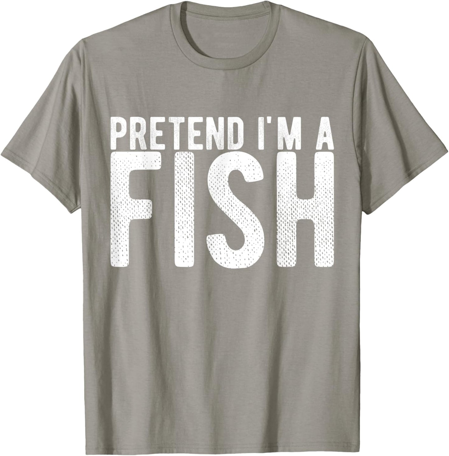 Pretend I'm a Fish T-Shirt - T-Shirt | Sand