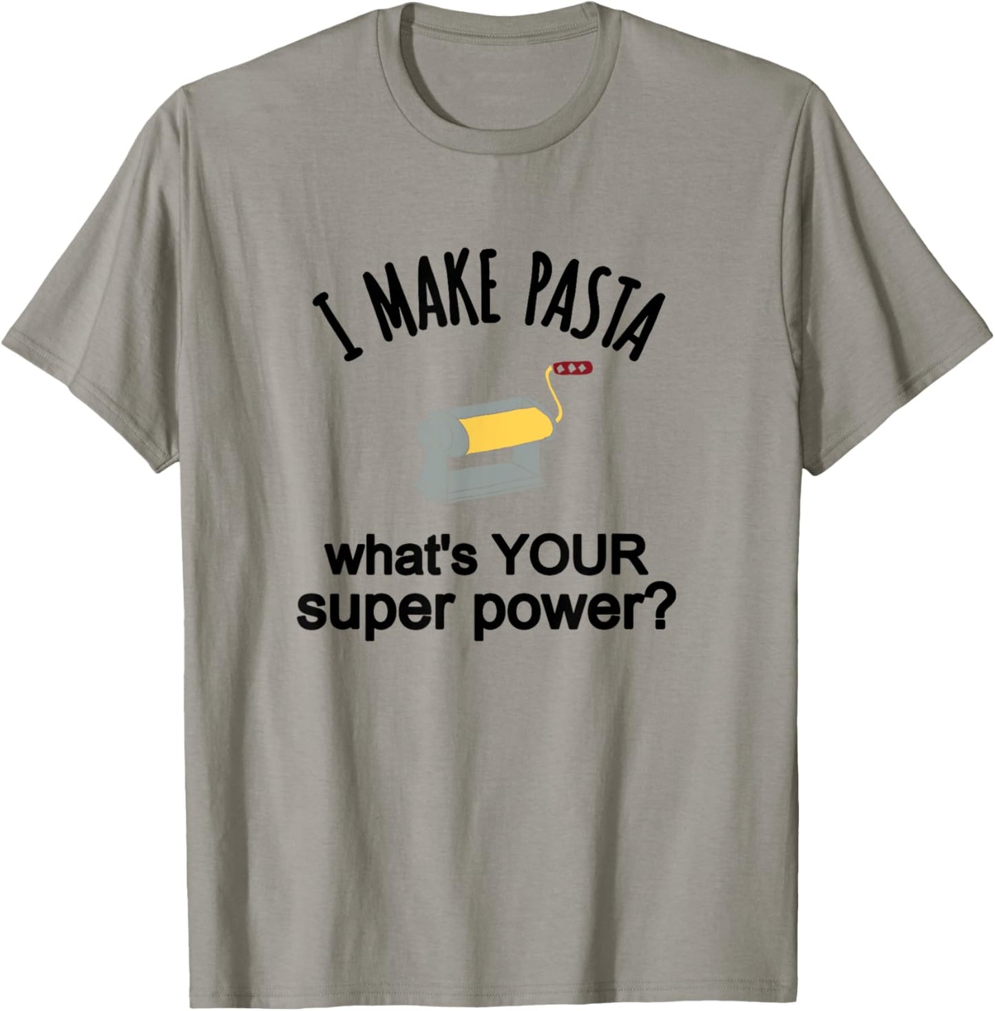 Pasta Making Themed Gift I Make Pasta Shirt T-Shirt - T-Shirt | Sand