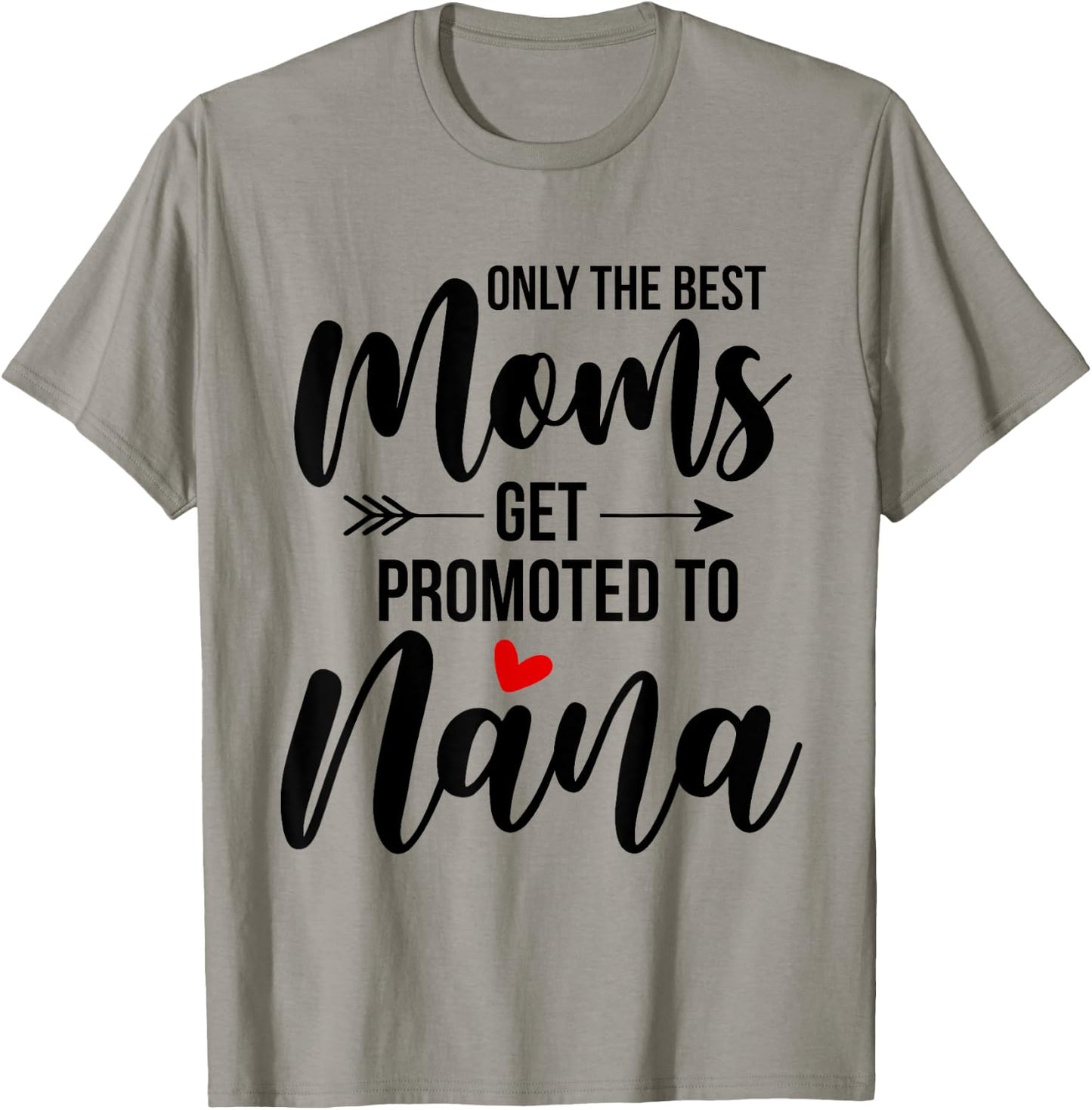 Only The Best Moms Get Promoted To Grammy Announcement Funny T-Shirt - T-Shirt | Sand