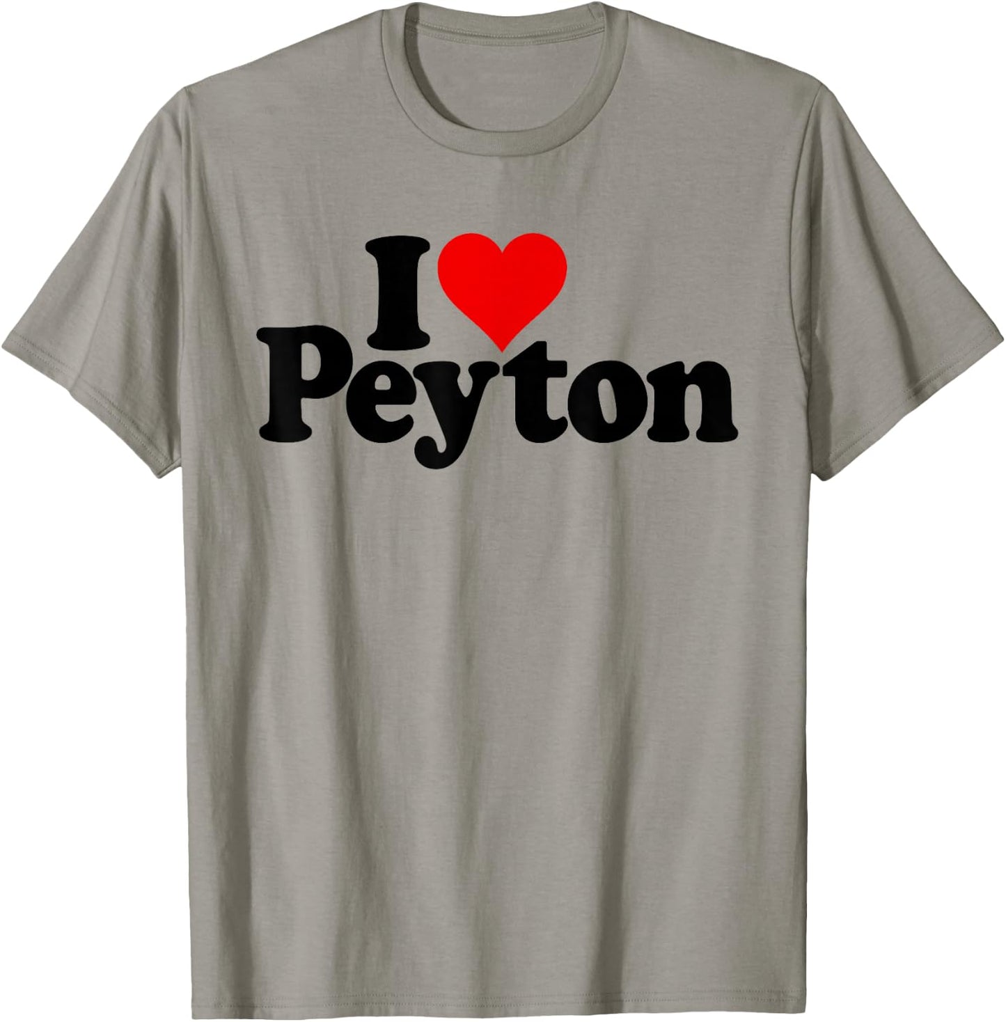 I Love Heart Peyton Name on a T-Shirt - T-Shirt | Sand