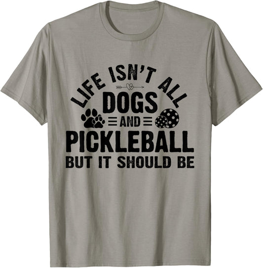 Life Isnt All Dogs And Pickleball Pickle Ball Women Men Kids T-Shirt - T-Shirt | Sand