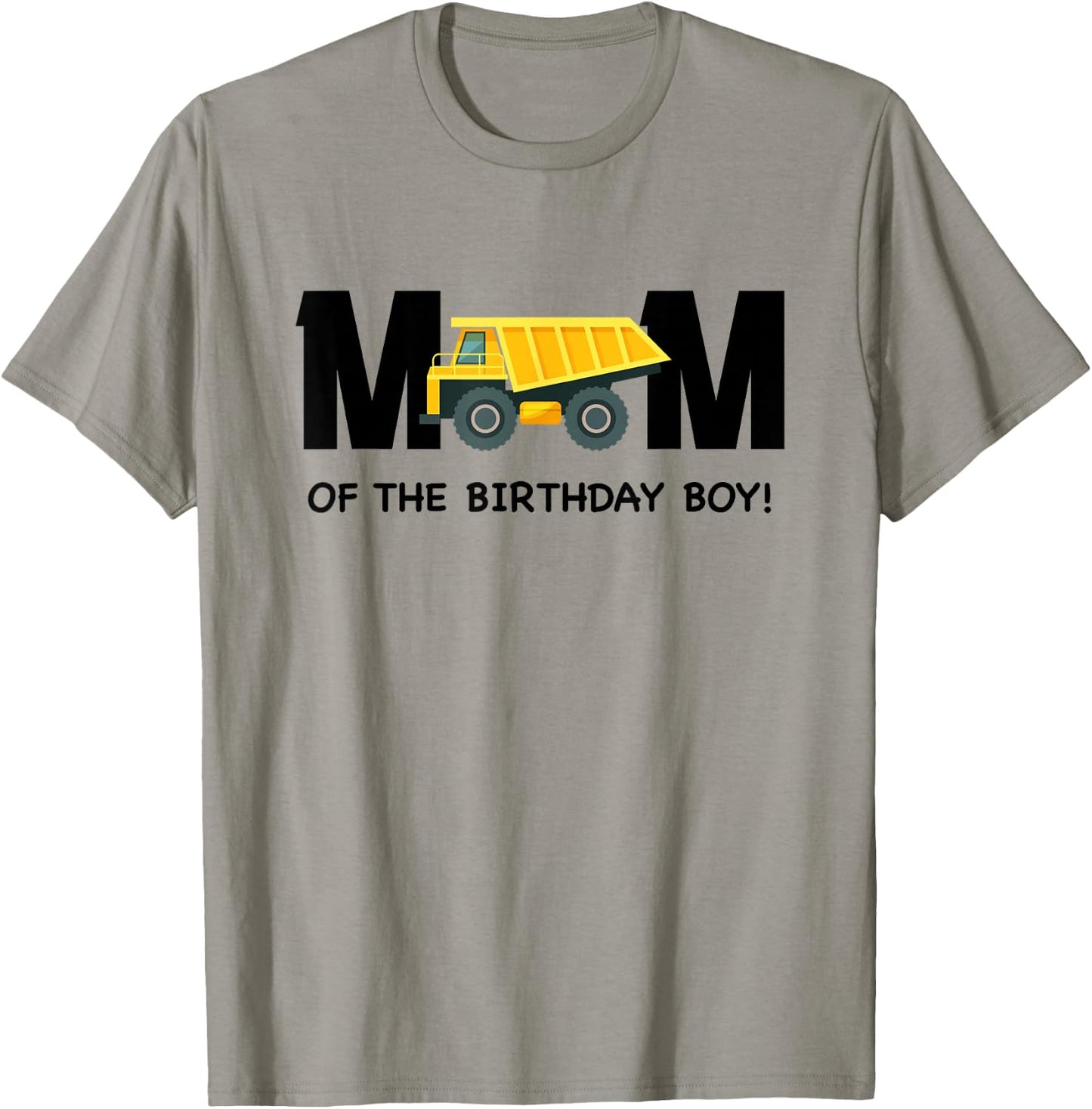 Mom of The Birthday Boy Construction Truck First Birthday T-Shirt - T-Shirt | Sand