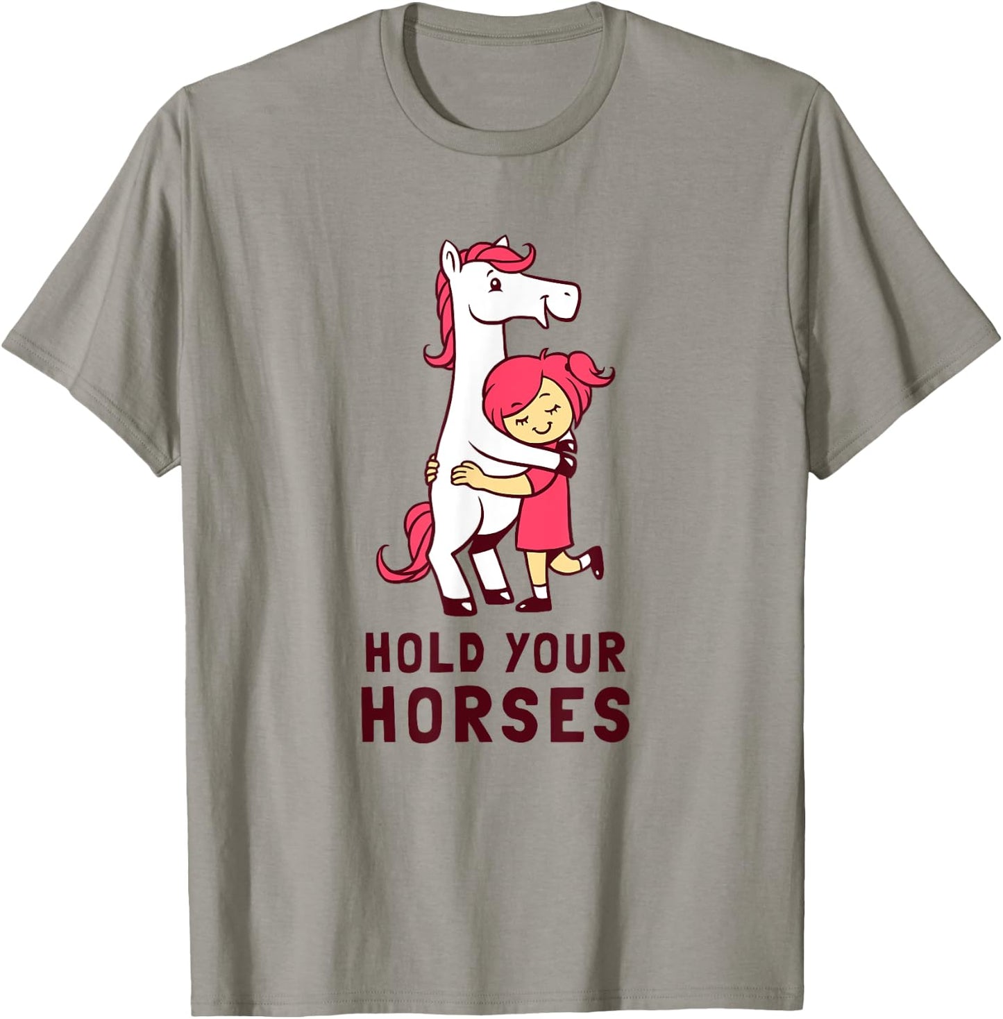 Hold Your Horses - Funny Cute Horse Lovers T-Shirt - T-Shirt | Sand