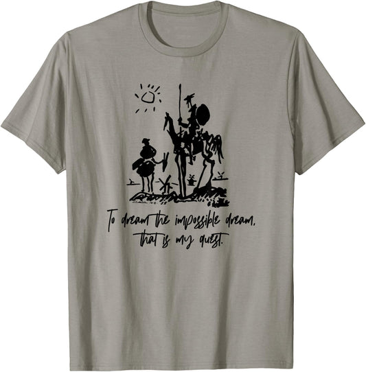Don Quixote To Dream Impossible That Is My Quest T-Shirt - T-Shirt | Sand