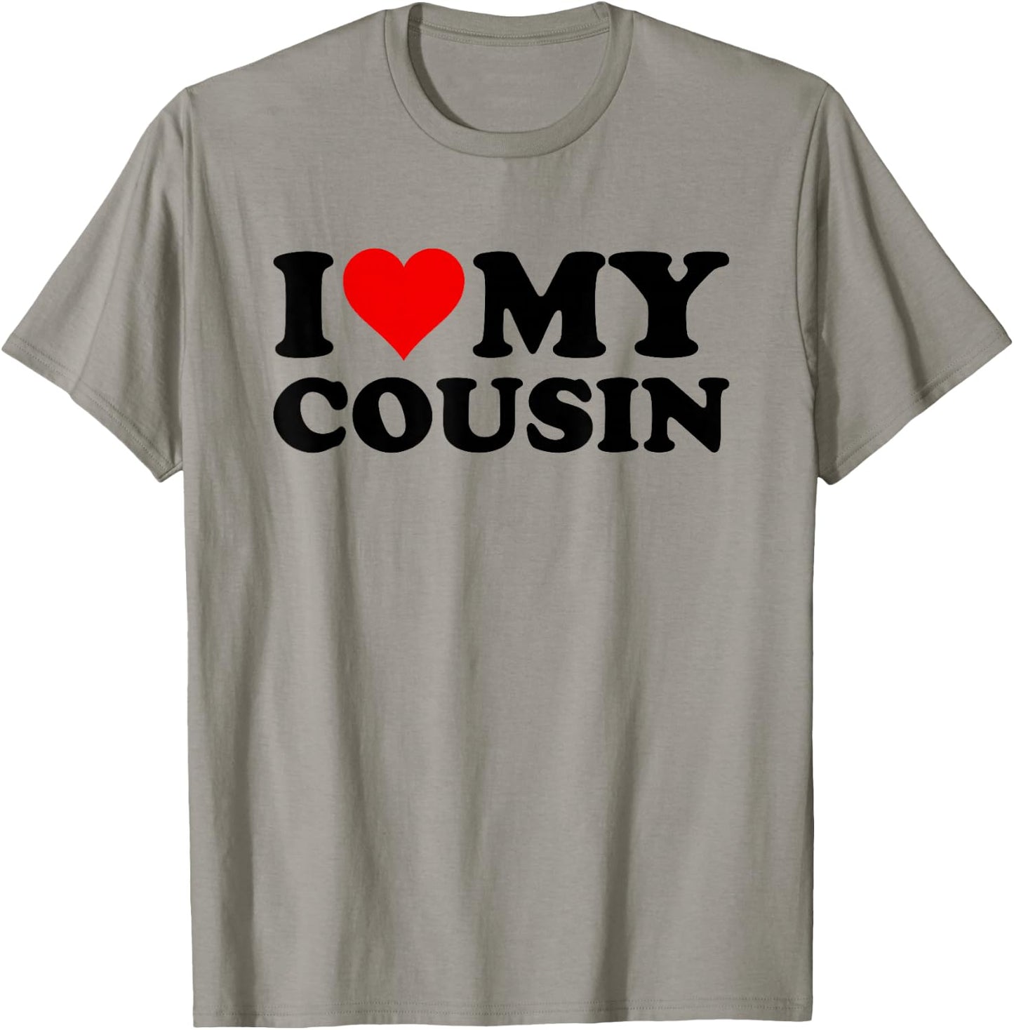 Fun Family Heart Love Apparel I Love Heart My Cousin T-Shirt - T-Shirt | Sand