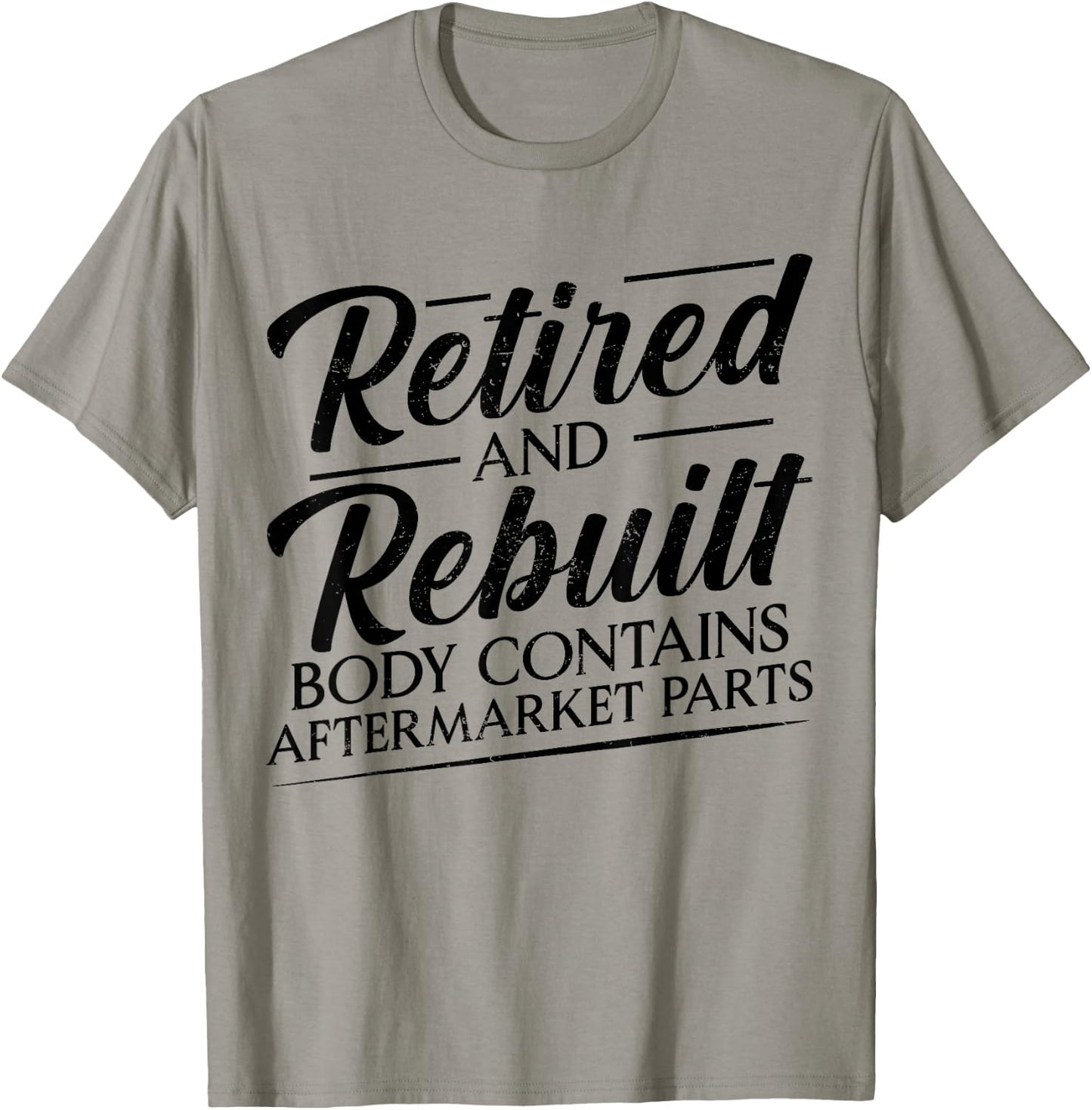 Retired And Rebuilt Body Contains Aftermarket Parts Vintage T-Shirt - T-Shirt | Sand
