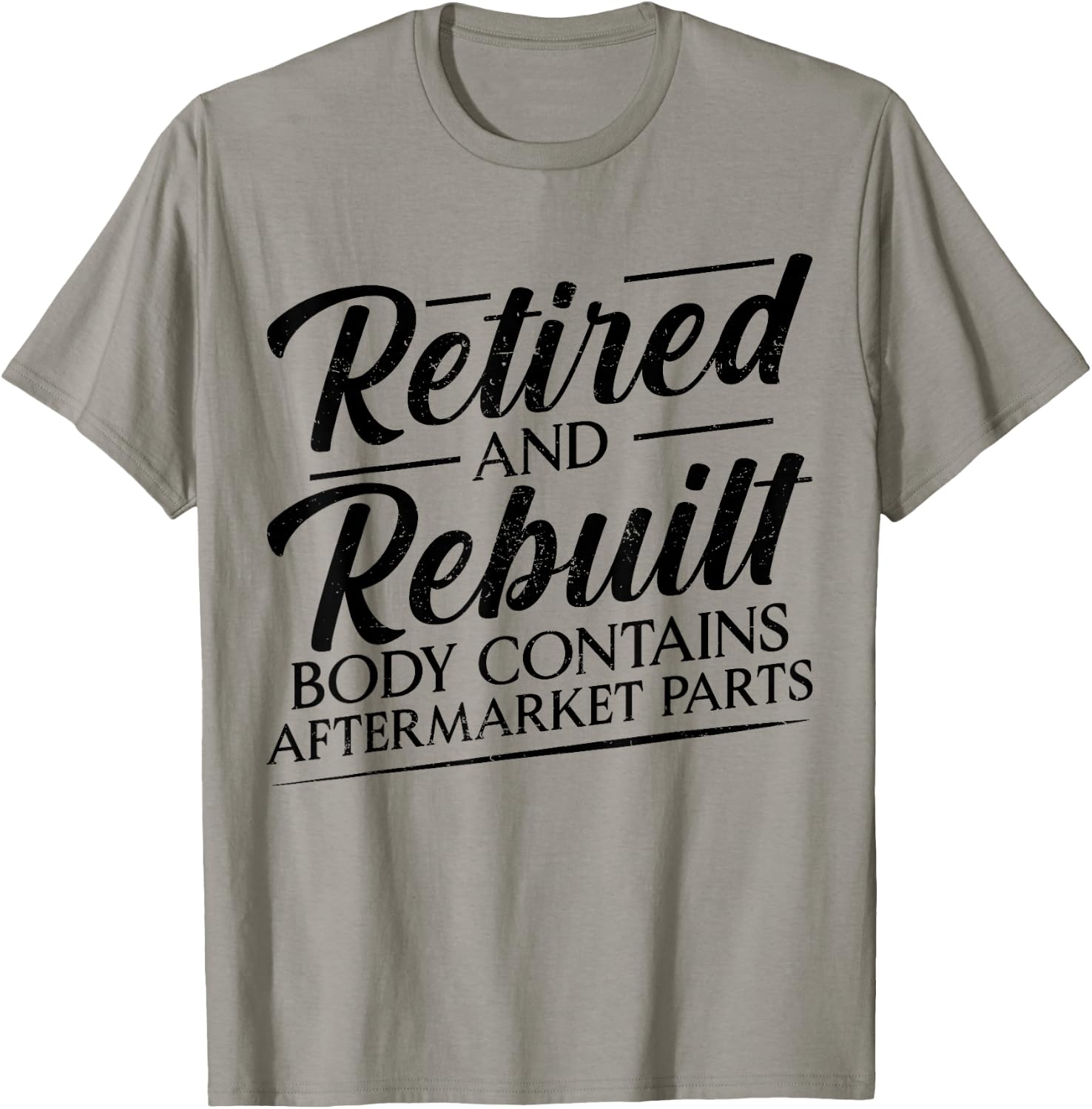 Retired And Rebuilt Body Contains Aftermarket Parts Vintage T-Shirt - T-Shirt | Sand