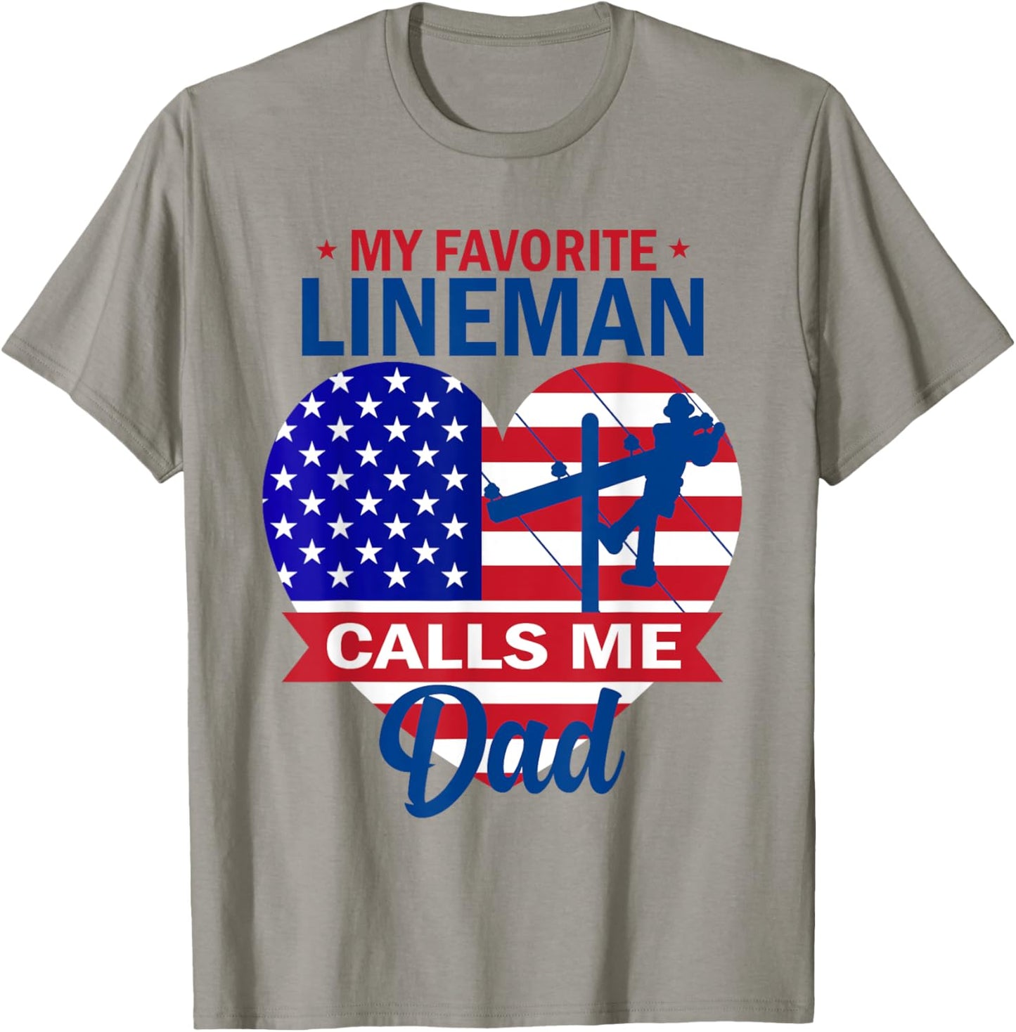 My Favorite Lineman Calls Me Dad American Flag Father's Day T-Shirt - T-Shirt | Sand