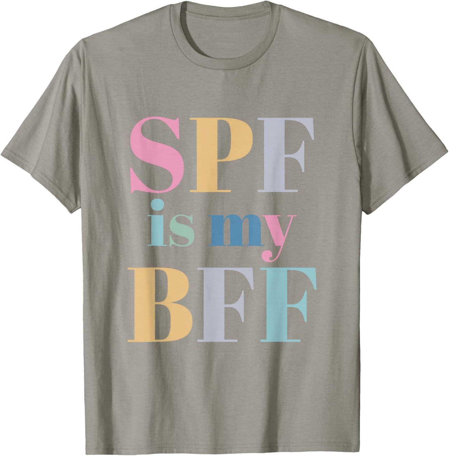 SPF Is My BFF Dermatology Nurse T-Shirt - T-Shirt | Sand