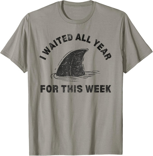 I Waited All Year For This Week 2024 Funny Shark Lover Ocean T-Shirt - T-Shirt | Sand