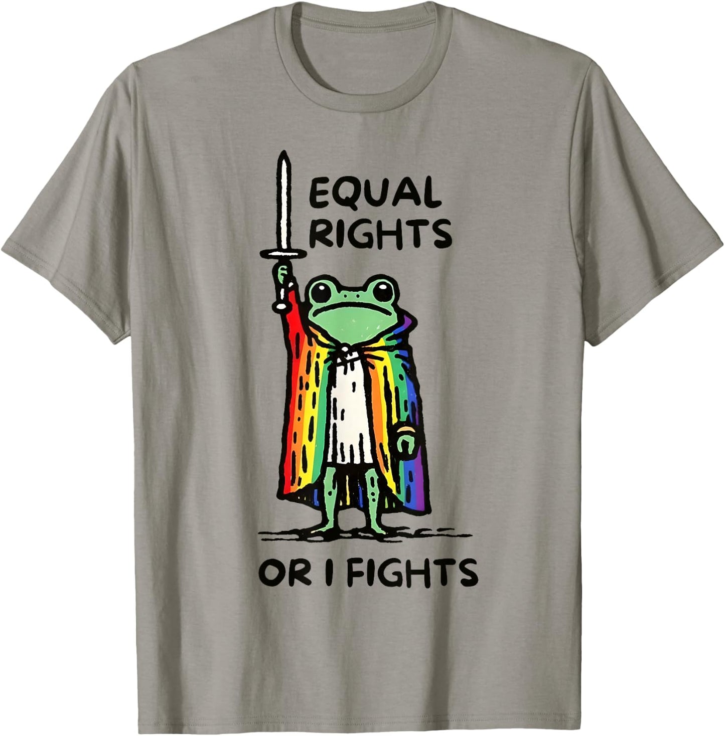 Equal Rights Or I Fights Funny Frog Rainbow LGBTQ Pride T-Shirt - T-Shirt | Sand