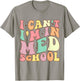 medicine I Can't I'm In Med School Funny for Medical Student T-Shirt - T-Shirt | Sand