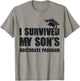 Funny PhD Degree I Survived My Son's Doctorate Program T-Shirt - T-Shirt | Sand