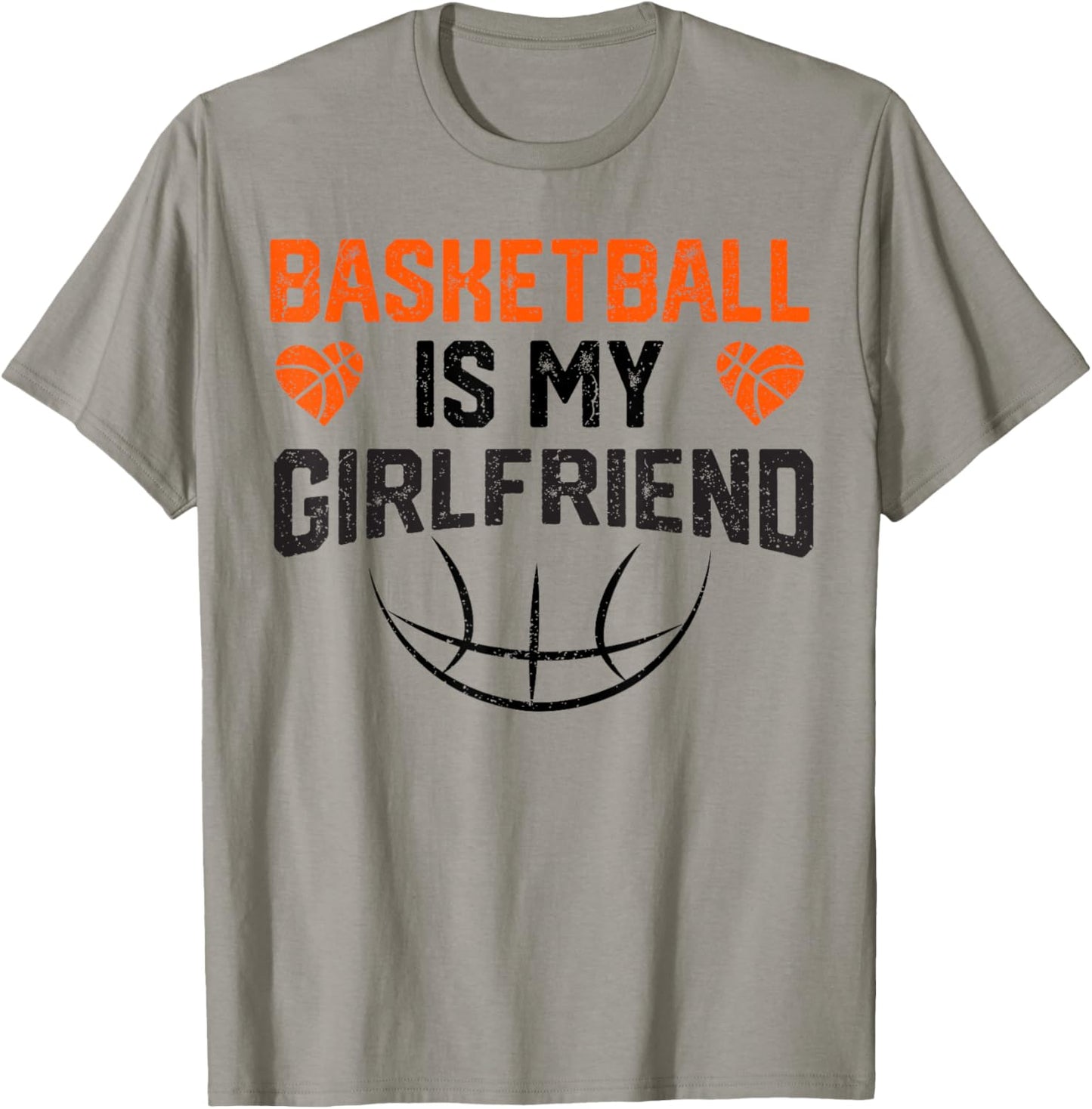 Basketball Is My Girlfriend T-Shirt - T-Shirt | Sand