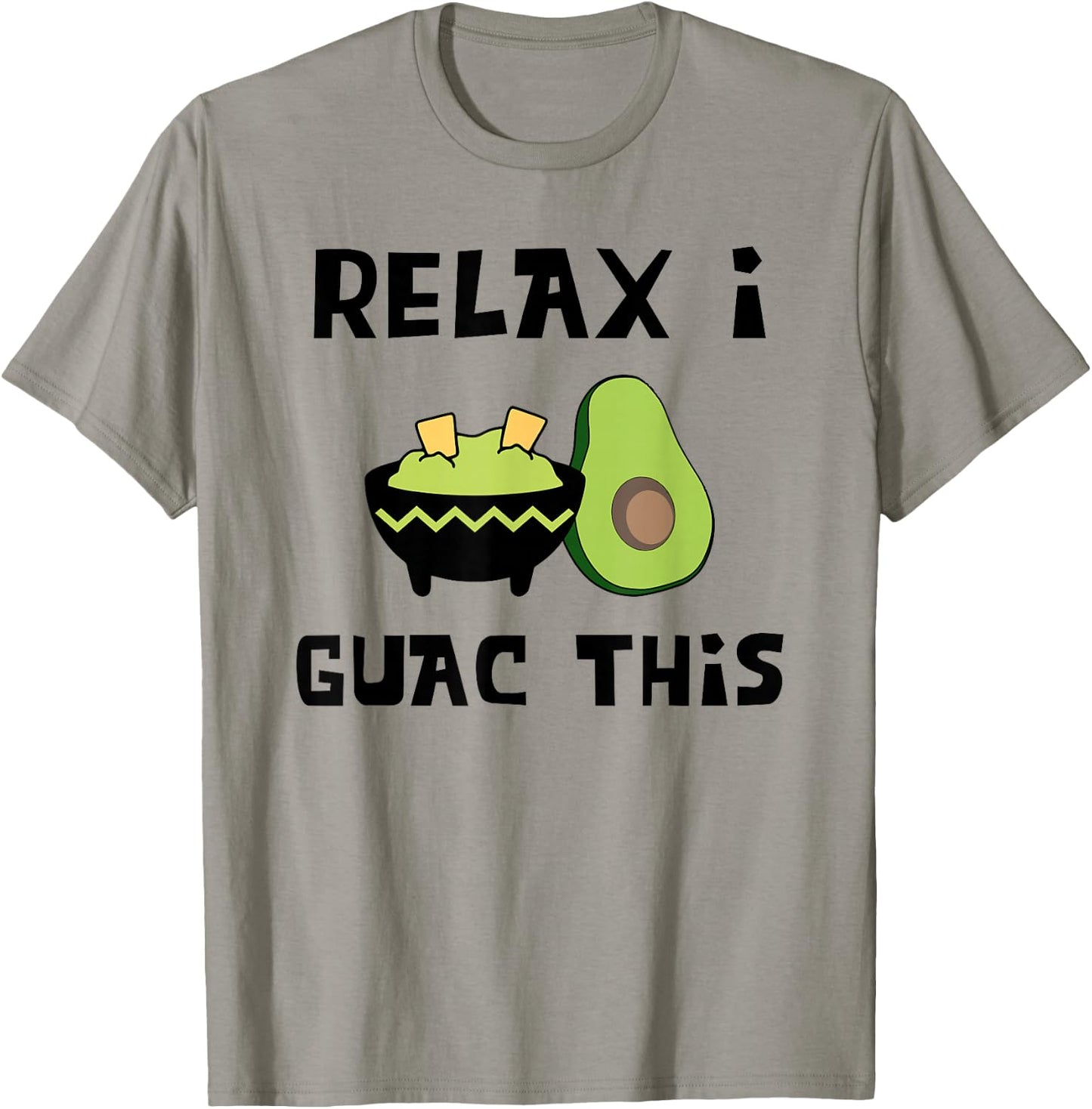 Relax I Guac This - Funny Guacamole and Avocado Shirt T-Shirt - T-Shirt | Sand