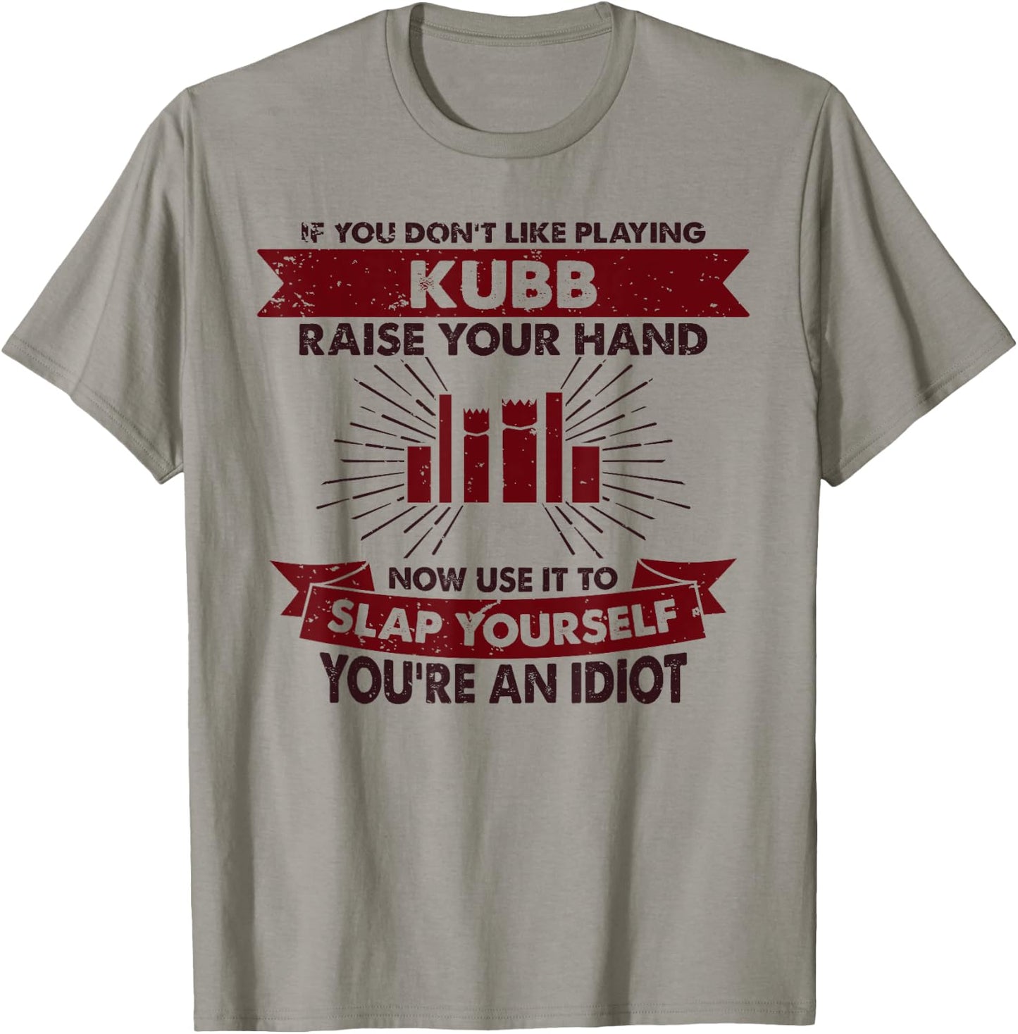 Raise Your Hand Slap Yourself - Hobby Funny Playing Kubb T-Shirt - T-Shirt | Sand