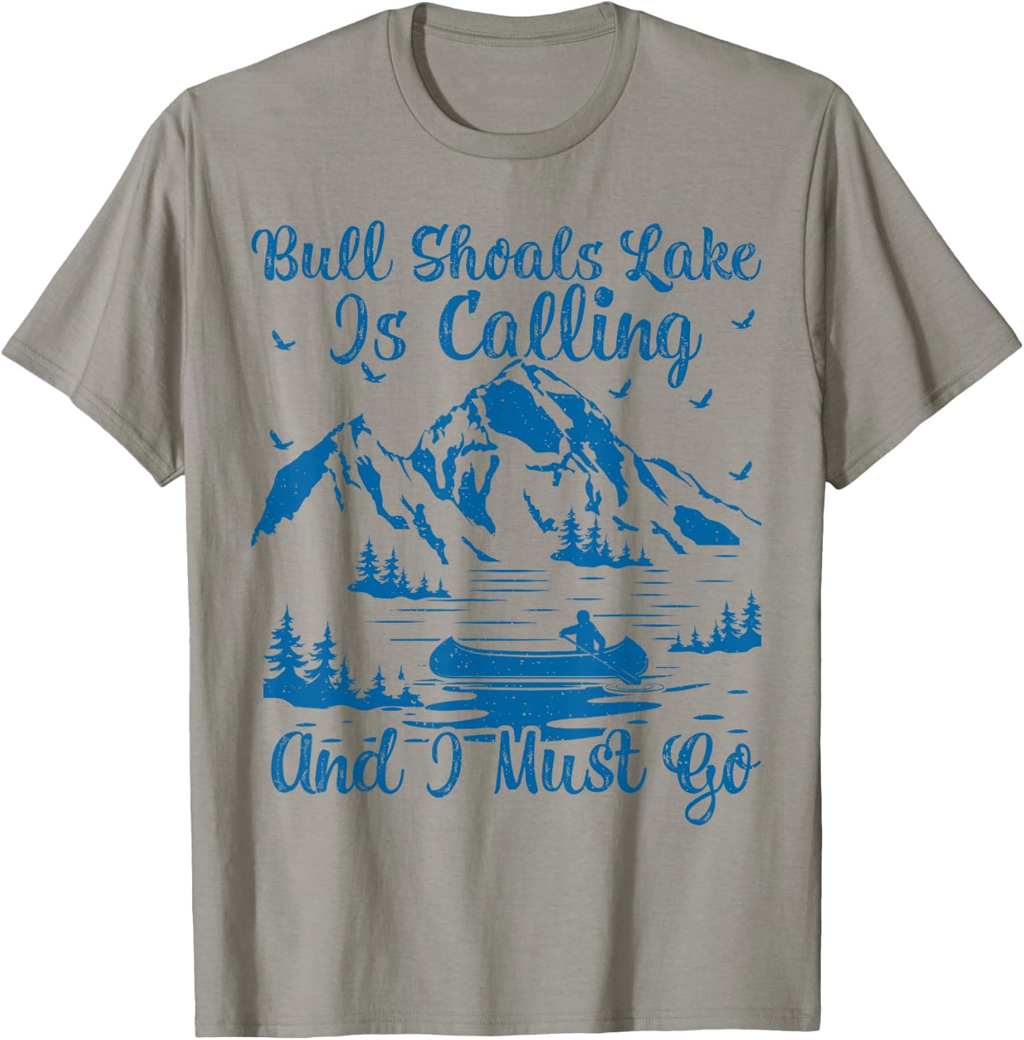 Bull Shoals Lake Is Calling And I Must Go Bull Shoals Lake T-Shirt - T-Shirt | Sand