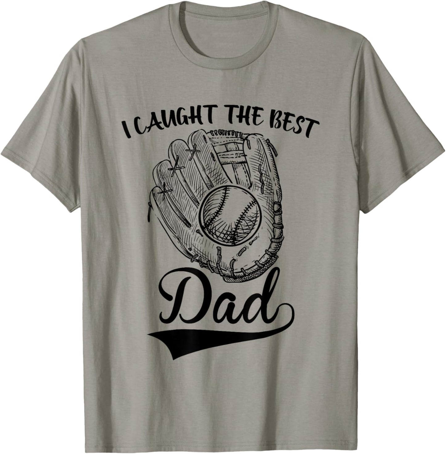 I Caught The Best Dad Funny Baseball Father's Day T-Shirt - T-Shirt | Sand