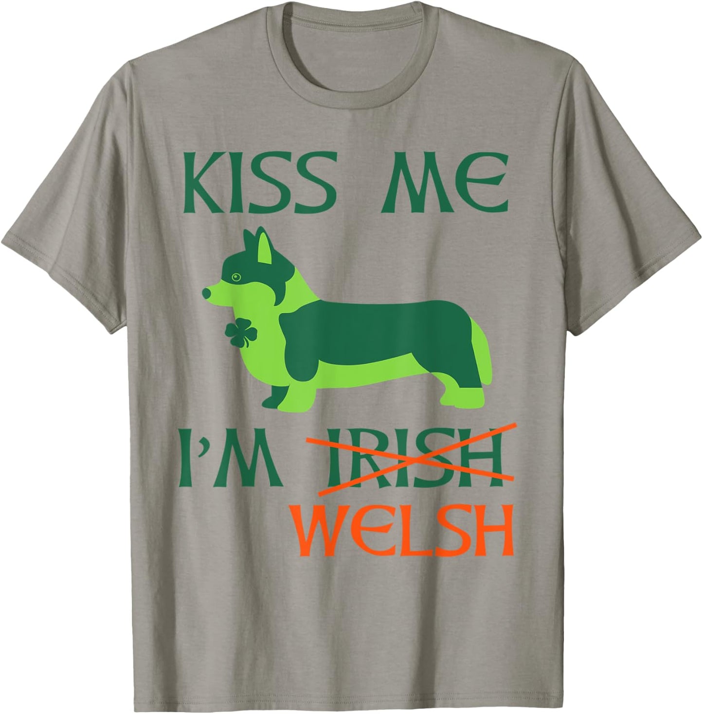St. Patrick's Day Irish Corgi Shirt - Kiss Me I'm Welsh T-Shirt - T-Shirt | Sand