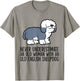 Never Underestimate An Old Woman With An English Sheepdog T-Shirt - T-Shirt | Sand