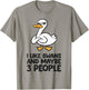 I Like Swans and Maybe 3 People T-Shirt - T-Shirt | Sand
