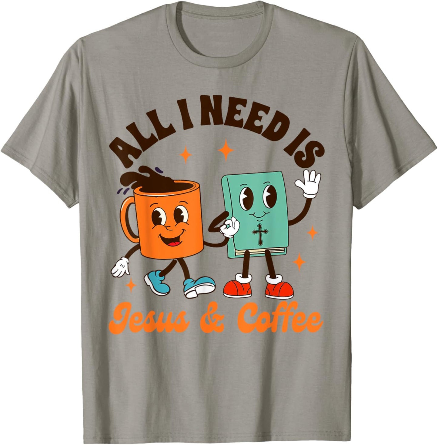 Jesus & Coffee Lover Christian All I Needs Is Jesus & Coffee T-Shirt - T-Shirt | Sand