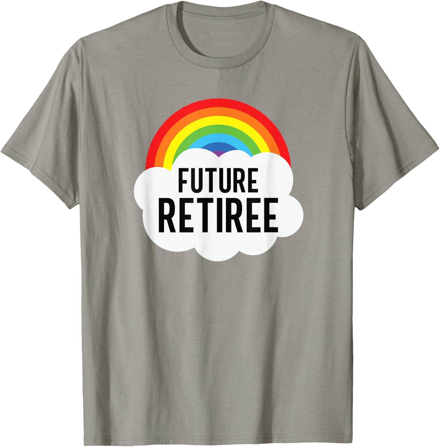 Future Retiree Funny Sarcasm Semi Retirement T-Shirt - T-Shirt | Sand