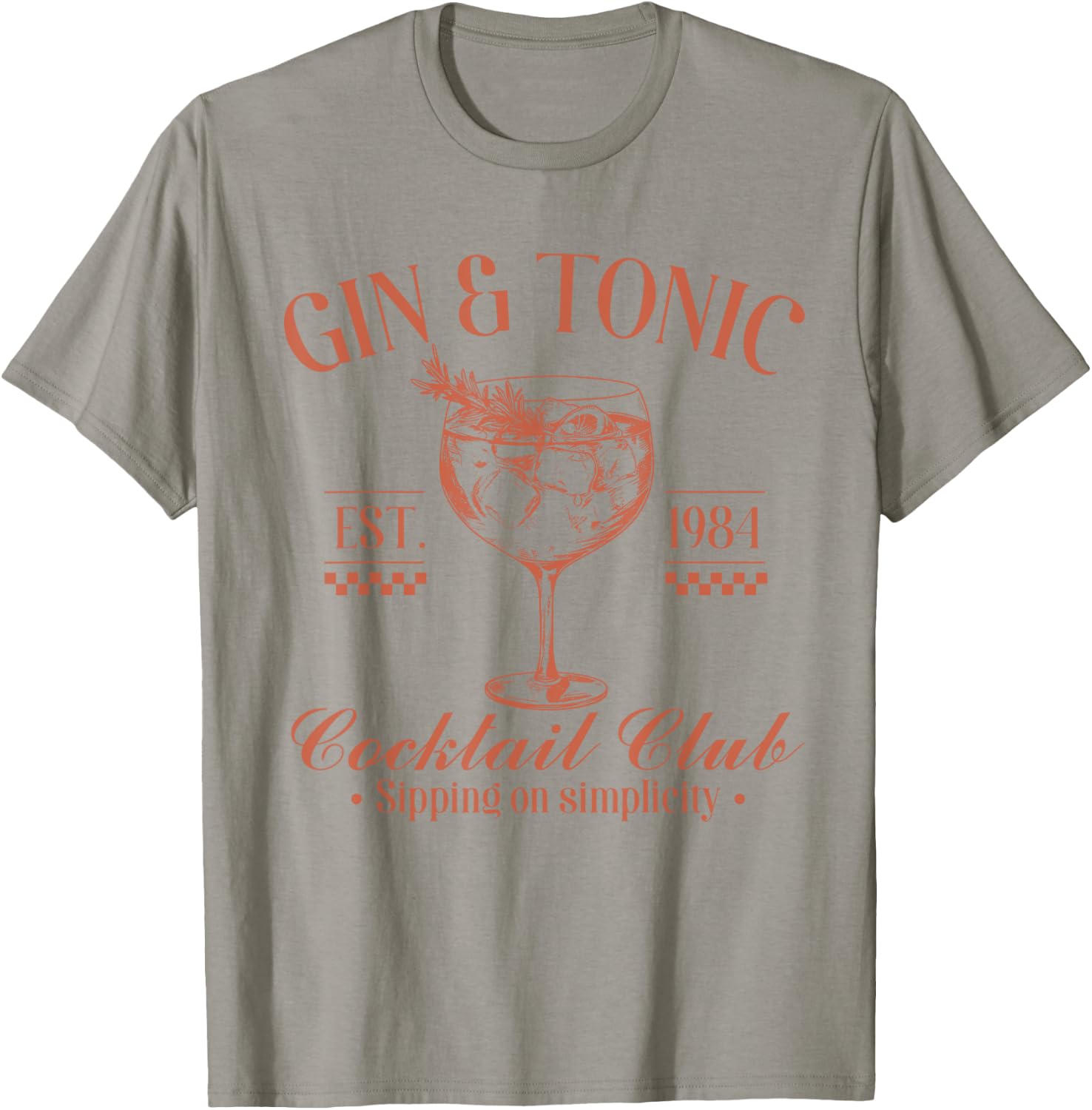 Gin And Tonic Cocktail Club Sipping On Simplicity T-Shirt - T-Shirt | Sand