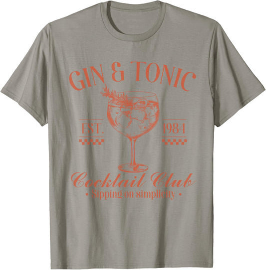 Gin And Tonic Cocktail Club Sipping On Simplicity T-Shirt - T-Shirt | Sand