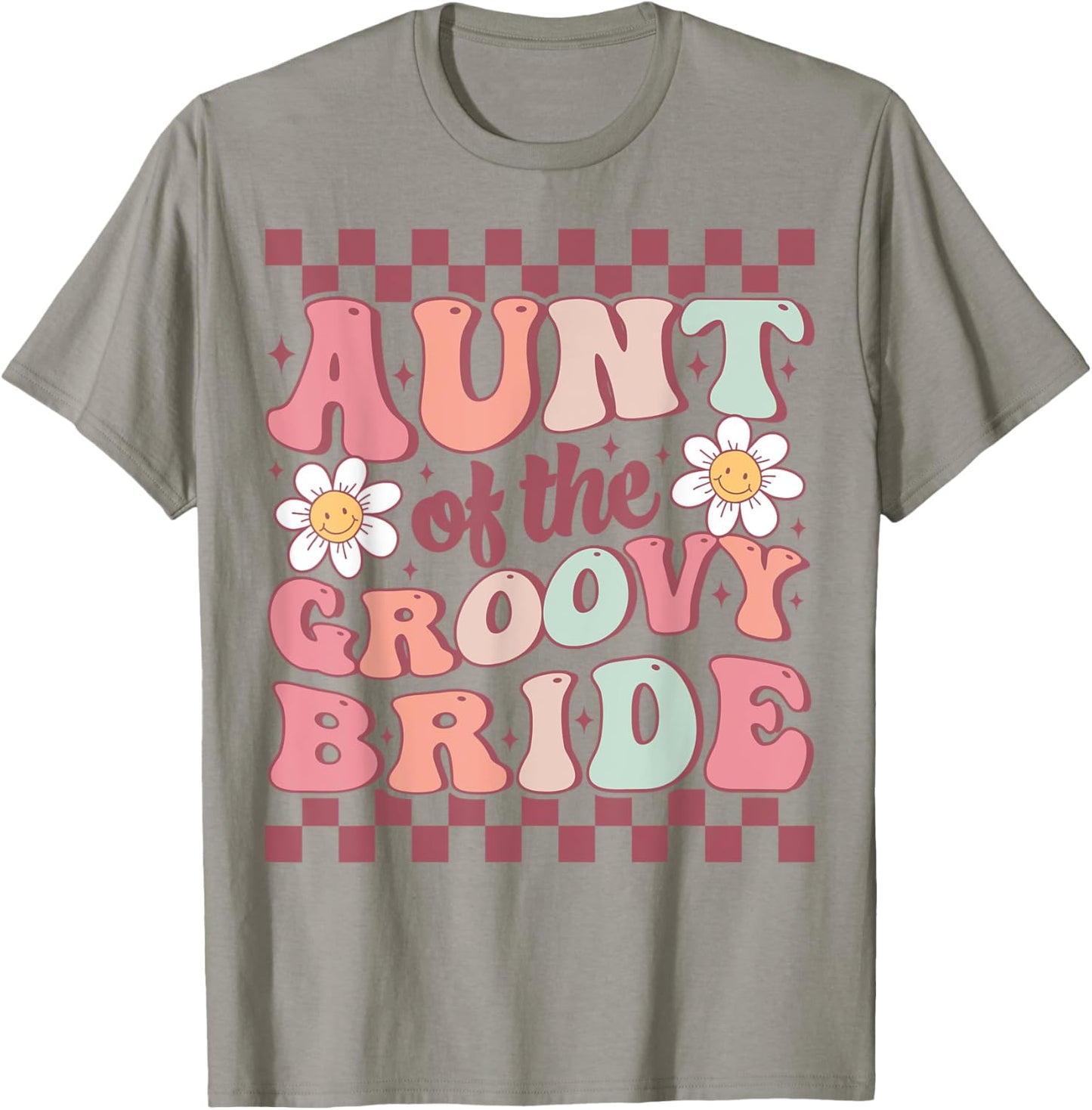 Aunt of The Groovy Bride Bridal Bachelorette Party Wedding T-Shirt - T-Shirt | Sand