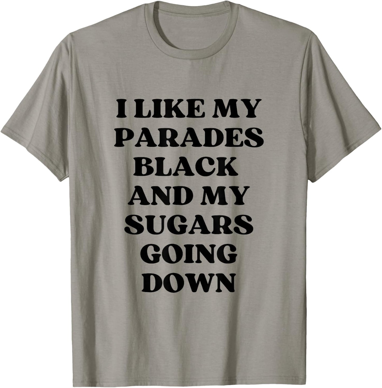 I Like My Parades Black & My Sugars Going Down Funny Emo T-Shirt - T-Shirt | Sand