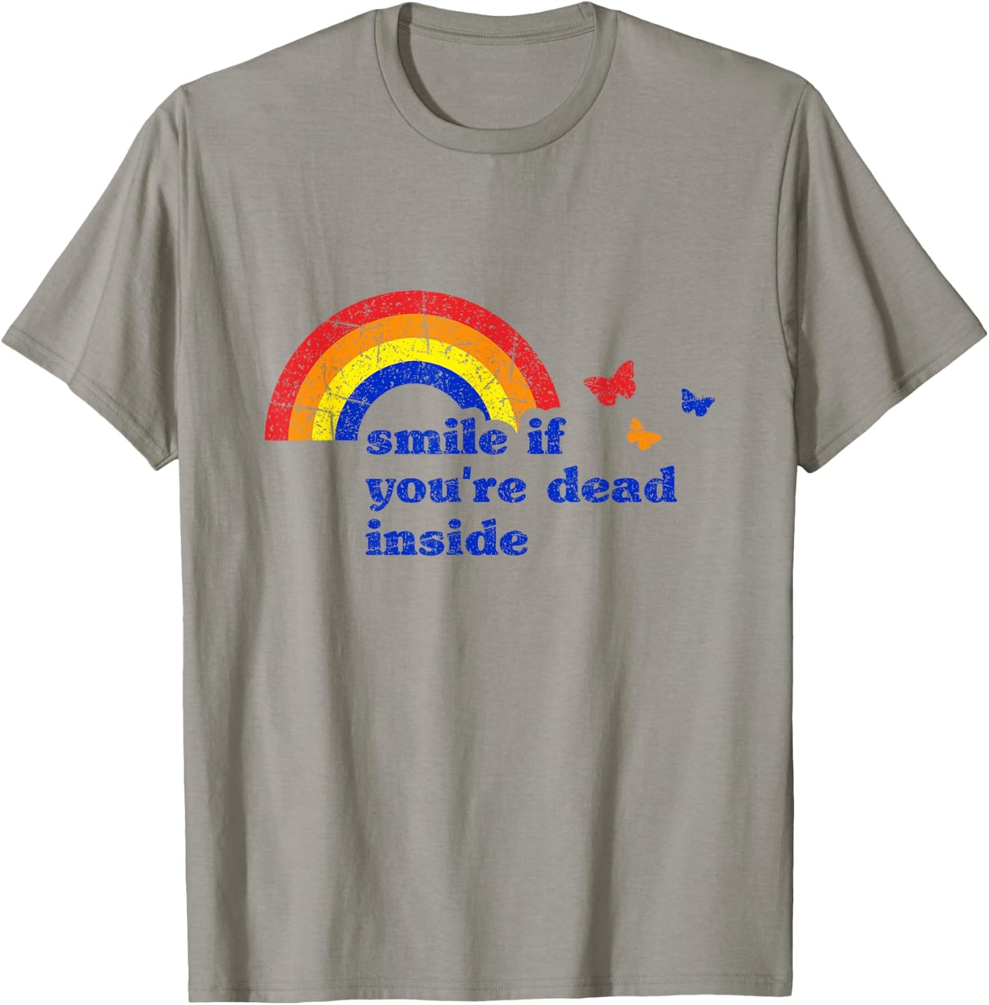 "Smile if You're Dead Inside" Rainbow Vintage Dark Humor T-Shirt - T-Shirt | Sand